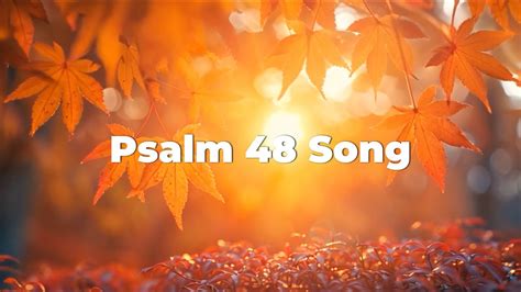 psalm 48 song.